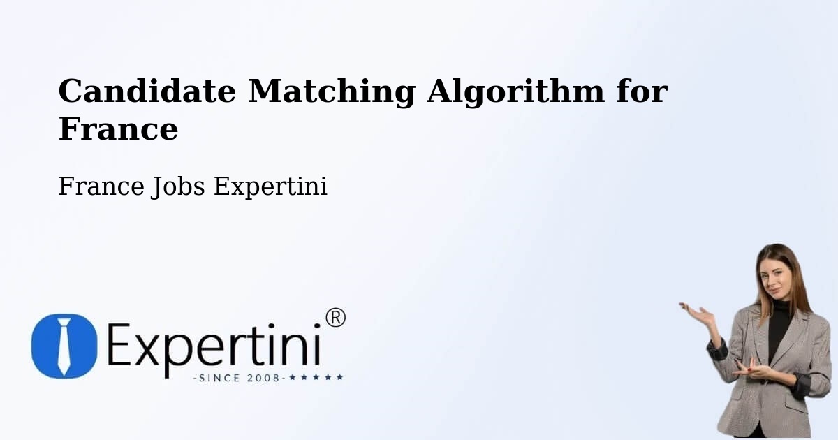Candidate Matching Algorithm Overview – Loudun - France Jobs Expertini